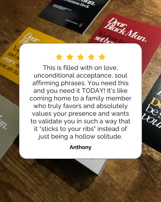 Dear Black Man, Affirmation Deck / Affirmation Cards, Physical Deck